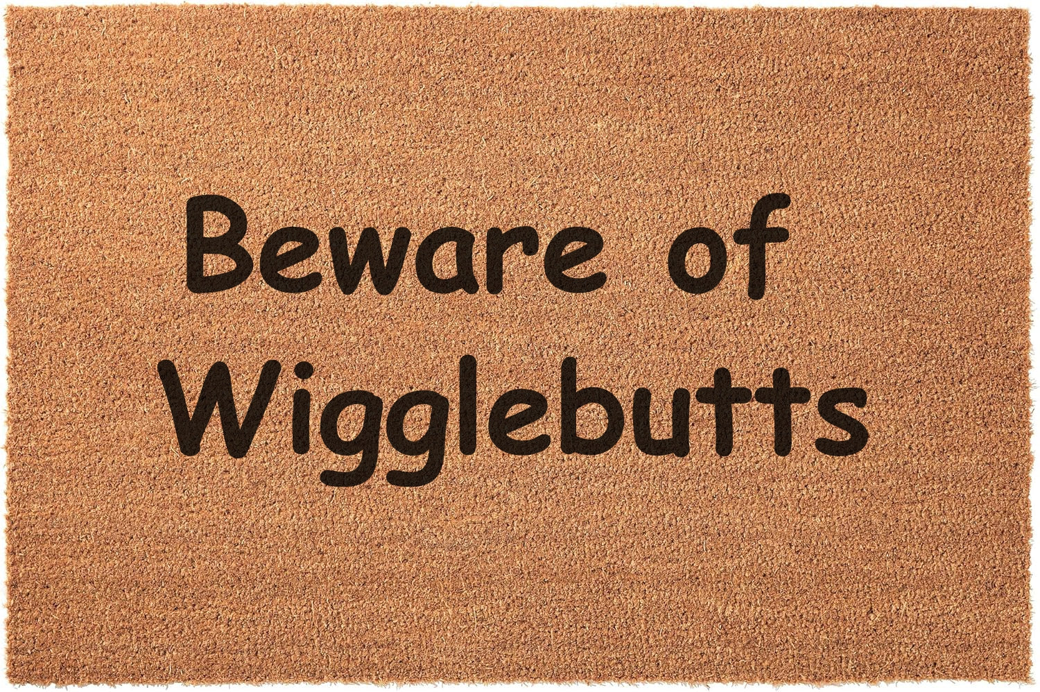 Beware ofWigglebuts