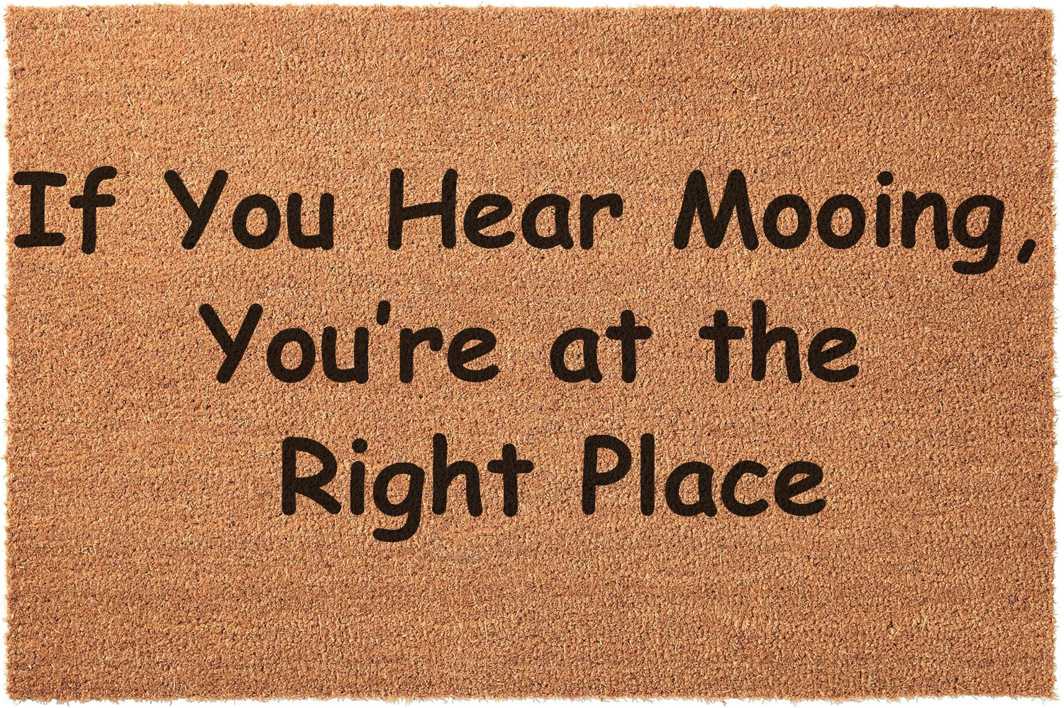 if you hear mooing you are at the right place